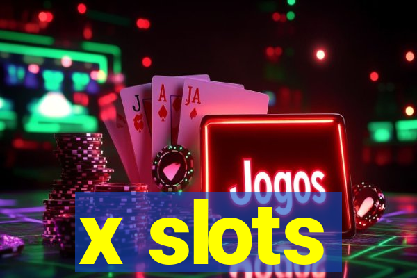 x slots