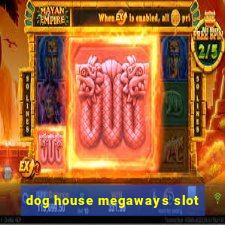 dog house megaways slot