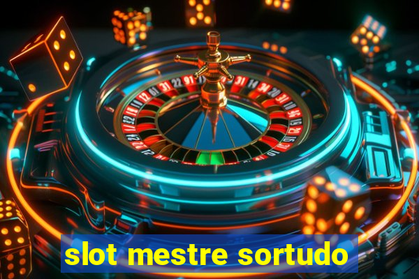 slot mestre sortudo