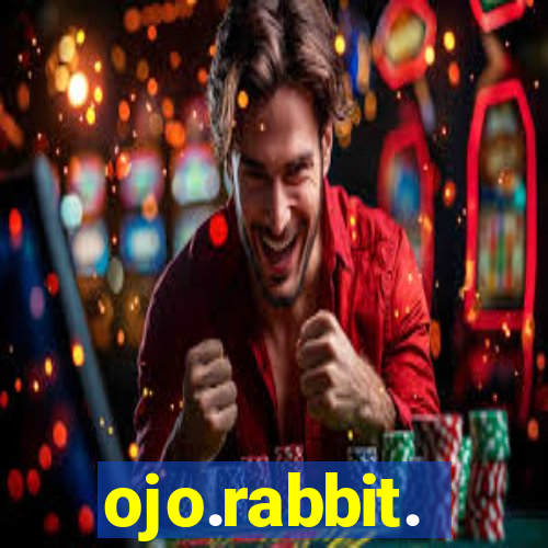 ojo.rabbit.