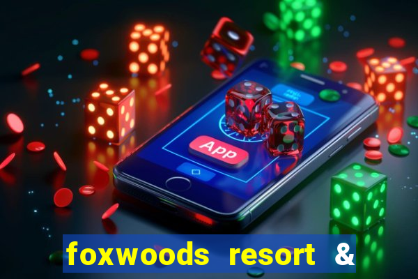 foxwoods resort & casino mashantucket ct