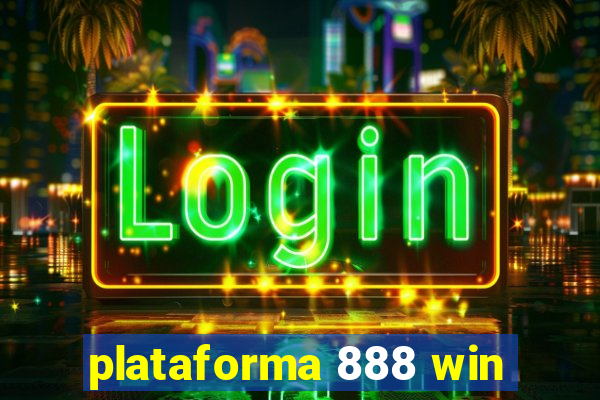 plataforma 888 win