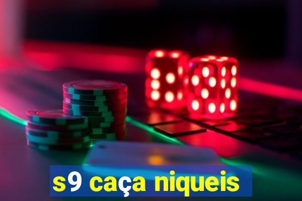 s9 caça niqueis