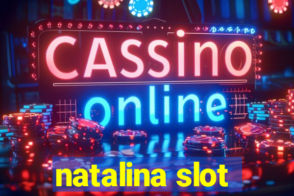 natalina slot