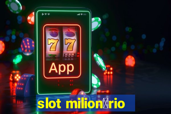 slot milion谩rio