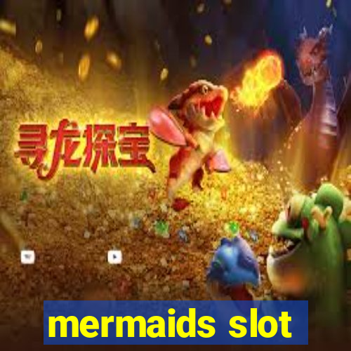 mermaids slot