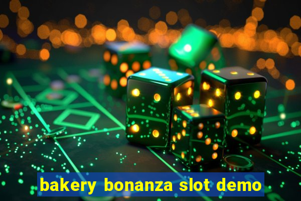 bakery bonanza slot demo