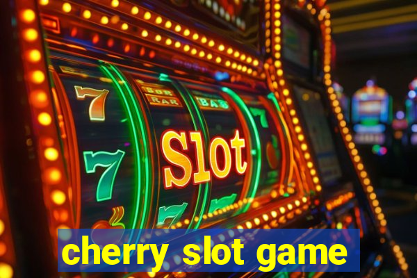 cherry slot game