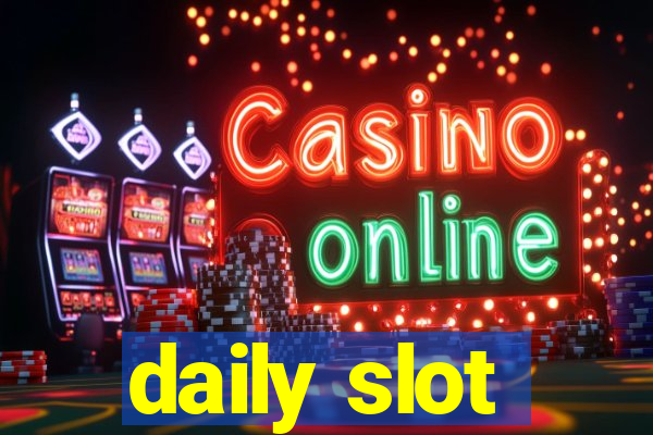 daily slot