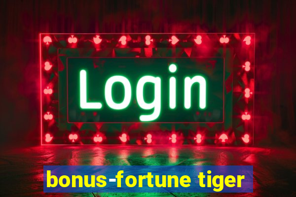 bonus-fortune tiger