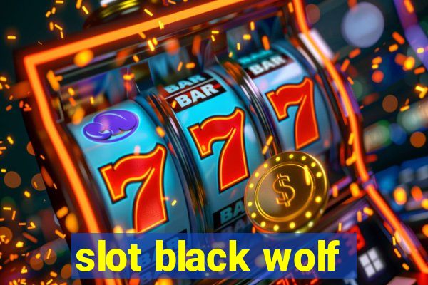 slot black wolf