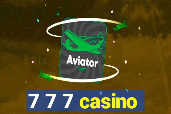 7 7 7 casino