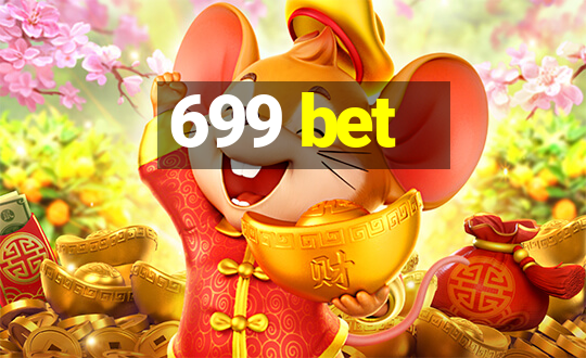 699 bet