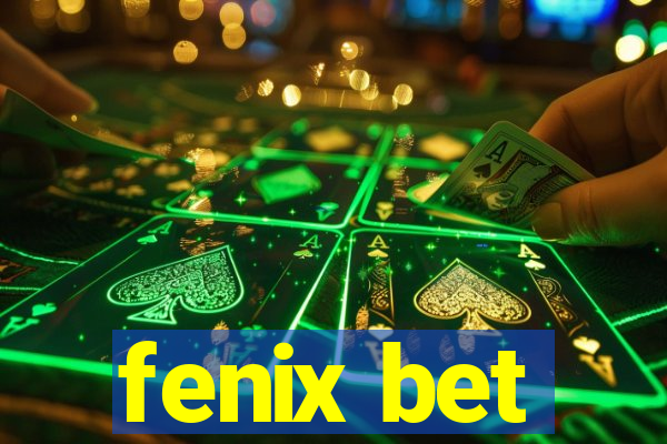 fenix bet