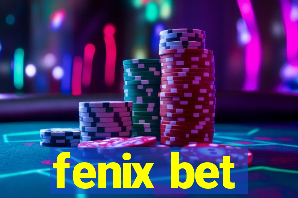 fenix bet