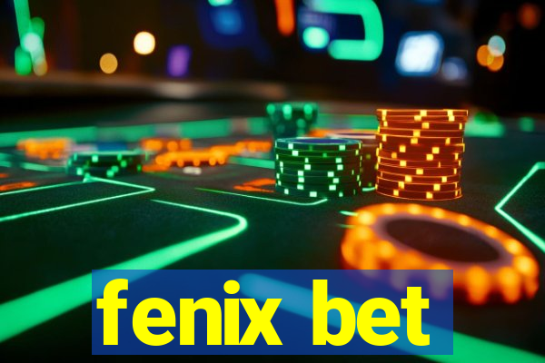 fenix bet