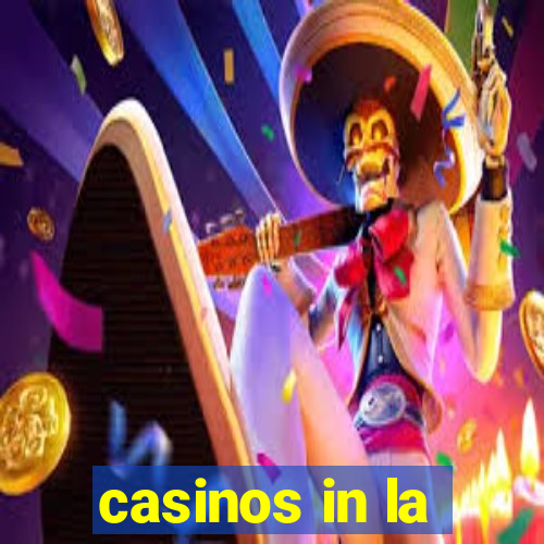 casinos in la