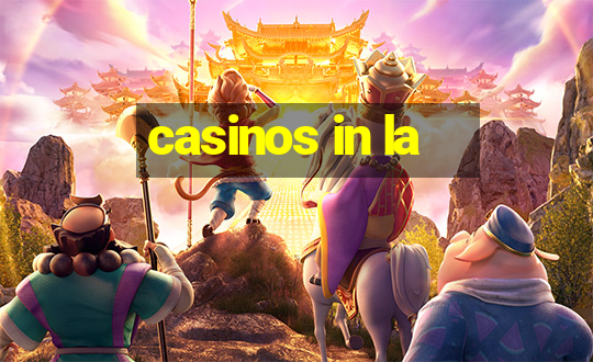 casinos in la