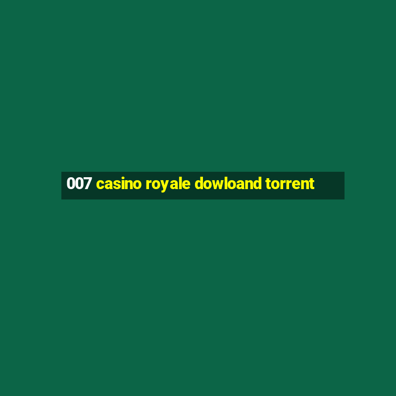 007 casino royale dowloand torrent