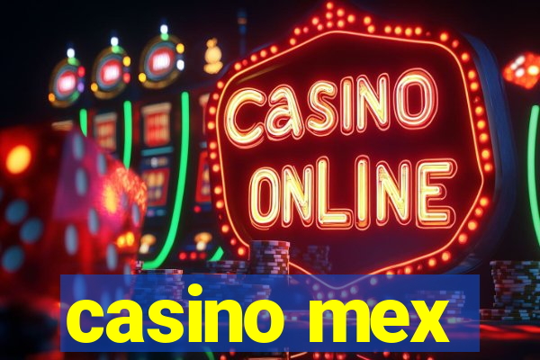 casino mex