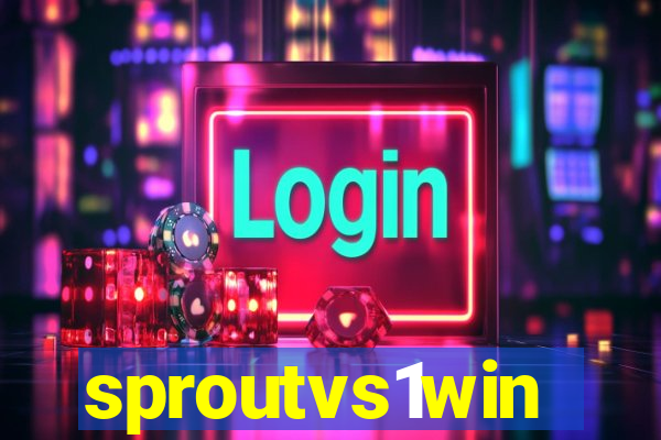 sproutvs1win