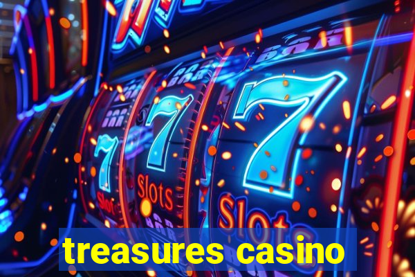 treasures casino