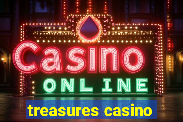 treasures casino