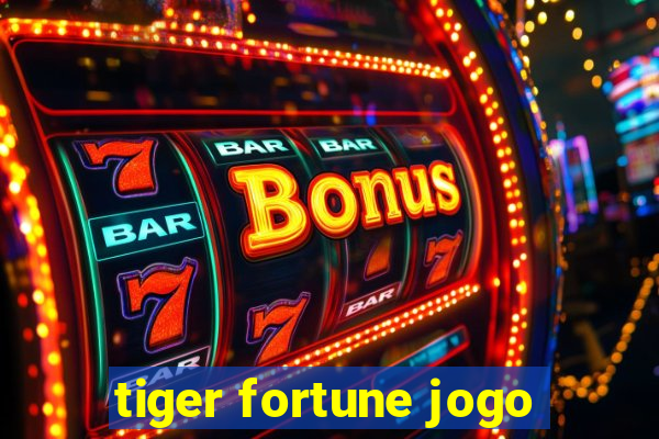 tiger fortune jogo