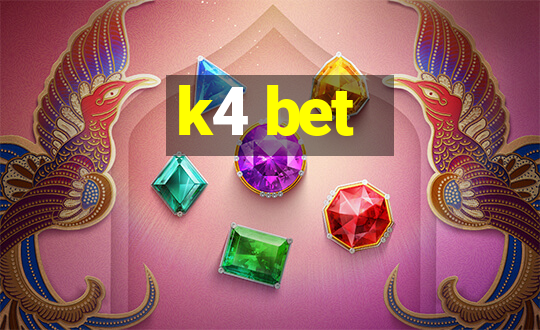 k4 bet