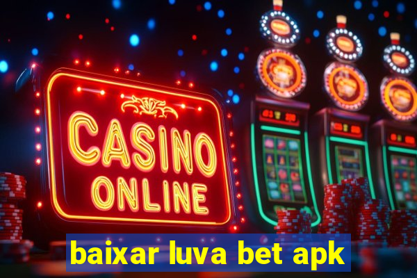 baixar luva bet apk