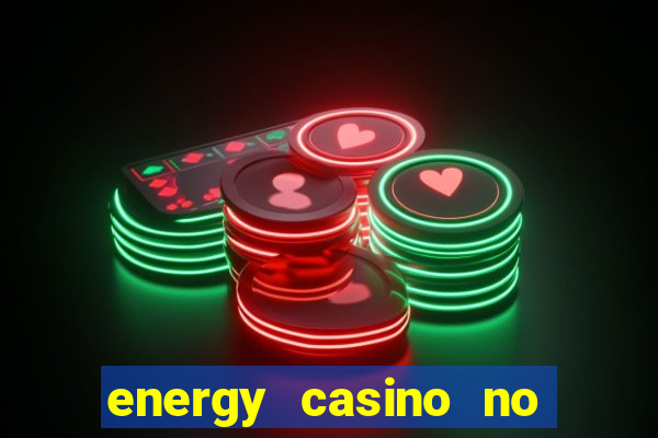 energy casino no deposit bonus