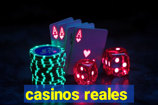 casinos reales