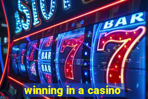 winning in a casino