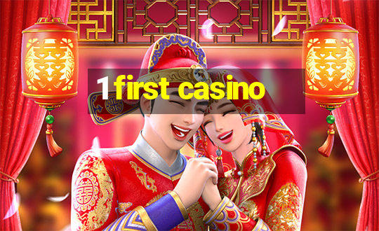 1 first casino