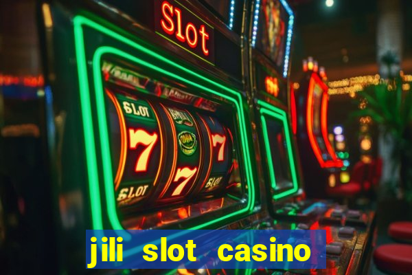 jili slot casino real money