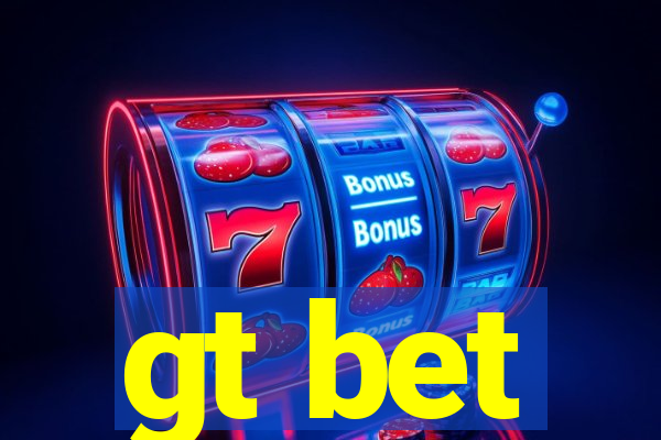 gt bet