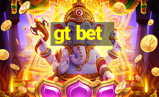 gt bet