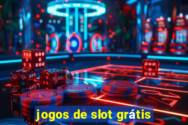 jogos de slot grátis