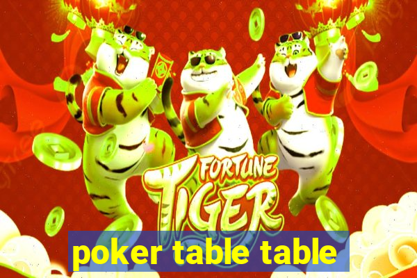 poker table table