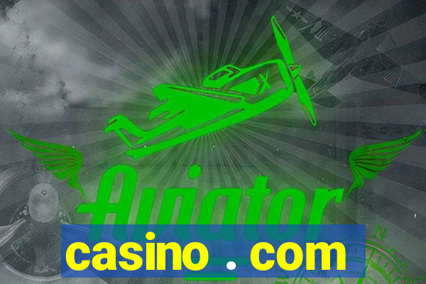 casino . com