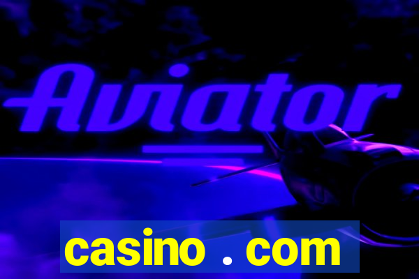 casino . com