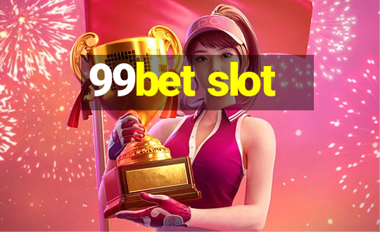 99bet slot