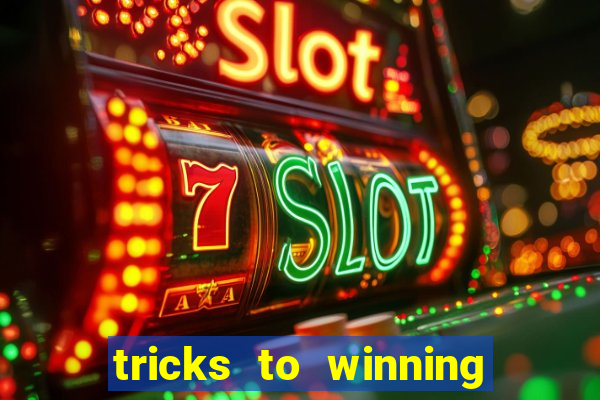 tricks to winning online slot machines