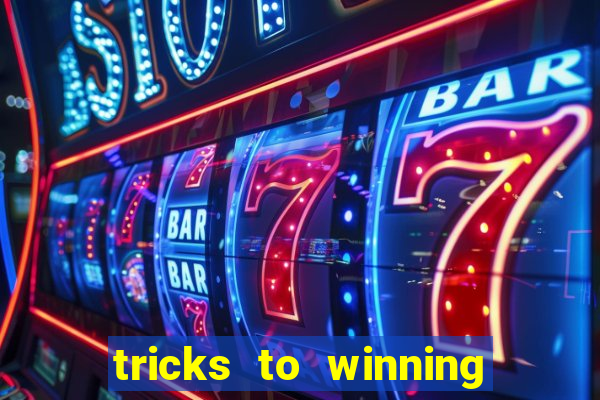 tricks to winning online slot machines