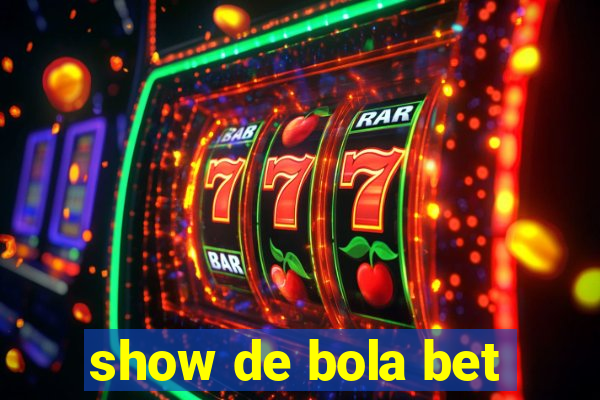 show de bola bet