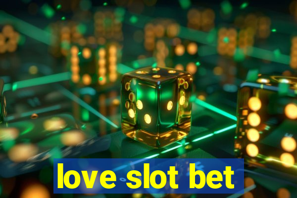 love slot bet