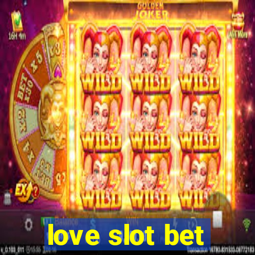 love slot bet