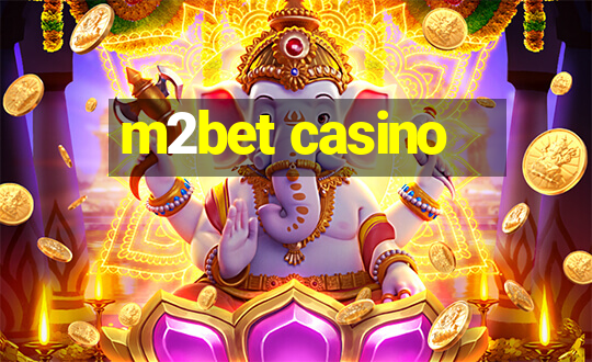 m2bet casino