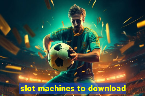 slot machines to download