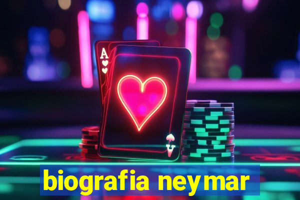 biografia neymar